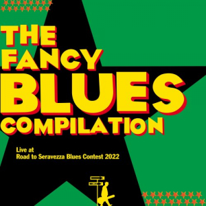 The Fancy Blues Compilation (Live at Road to Seravezza Blues Contest 2022)
