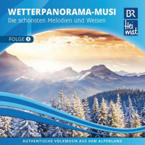 Br Heimat / Wetterpanorama-Musi / Die schÃ¶nsten Melodien und Weisen - Folge 3