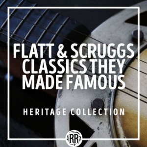 Flatt & Scruggs Classics They Made Famous: Heritage Collection