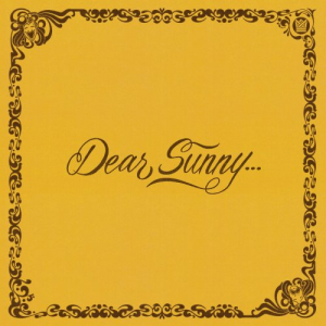 Big Crown Records presents Dear Sunnyâ€¦