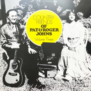 Country Friends Of Pat & Roger Johns, Vol. 3