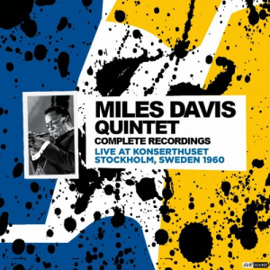 Miles Davis Quintet Complete Recordings Live At Konserthuset - Stockholm Sweden 1960 (RestauraciÃ³n 2023)