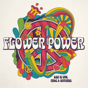 Flower Power - Best Of Love, Peace and Happiness