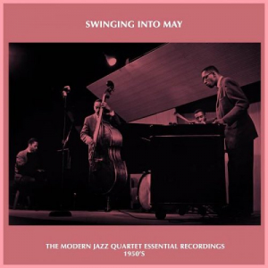 Swinging into May - the Modern Jazz Quartet Essential Recordings 1950's