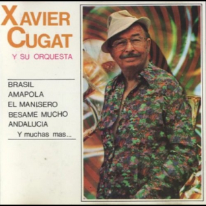 Xavier Cugat Y Su Orquesta