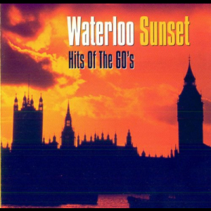 Waterloo Sunset Hits Of The 60's