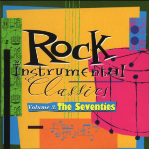 Rock Instrumental Classics Volume 3: The Seventies