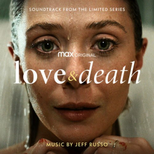 Love & Death (Soundtrack from the HBOÂ® Max Original Limited Series)