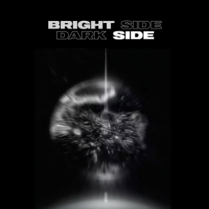 Bright Side / Dark Side