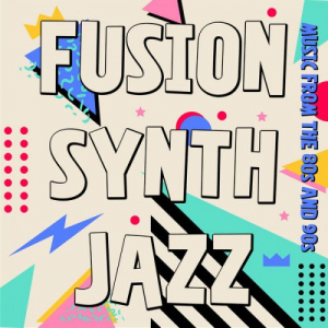 Fusion Synth Jazz - Music from the 80s and 90s