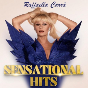 Raffaella CarrÃ : Sensational Hits