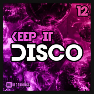 Keep It Disco Vol 12