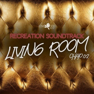 Living Room, Recreation Soundtrack, Chap.02