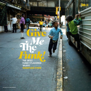Give Me the Funk ! The Best Funky-Flavored Music - Sampled Funk