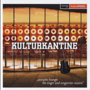 Kulturkantine (Acoustic Lounge: The Singer And Songwriter Session)