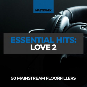 Mastermix Essential Hits: Love 2