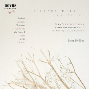 L'aprÃ¨s-Midi D'un Faune: Piano Evocations from the Golden Age (Extended Edition)