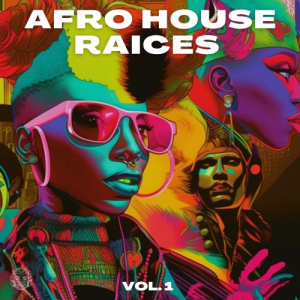Afro House Raices Vol. 1