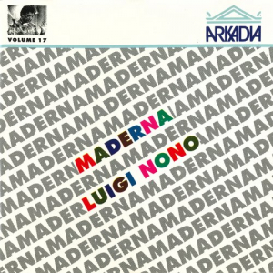 Maderna Luigi Nono - Maderna Volume 17