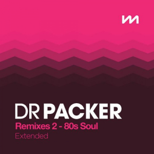 Mastermix Dr Packer Remixes 2: 80s Soul â€“ Extended