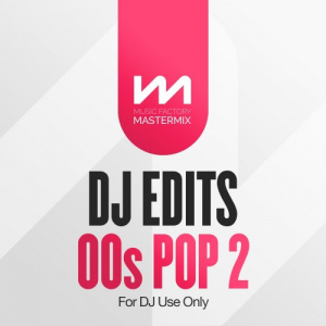 Mastermix: DJ Edits 00s Pop 2