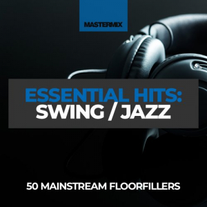 Mastermix Essential Hits: Swing & Jazz