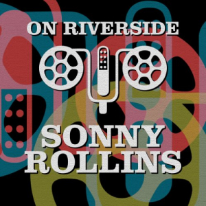 On Riverside: Sonny Rollins