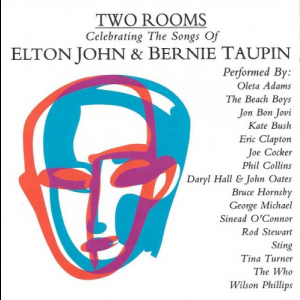 Two Rooms: Celebrating The Songs Of Elton John and Bernie Taupin