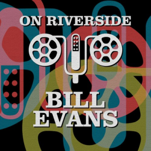 Bill Evans - On Riverside: Bill Evans 2023 MP3 download online