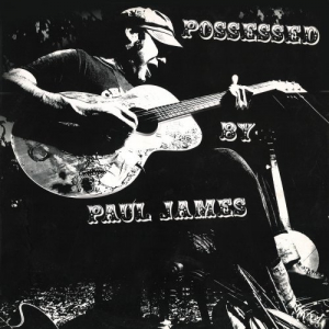 Possessed By Paul James