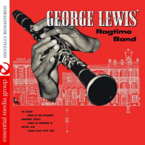 George Lewis' Ragtime Band (Digitally Remastered)
