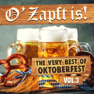 O'Zapft Is! (The Very Best of Oktoberfest, Vol. 3)