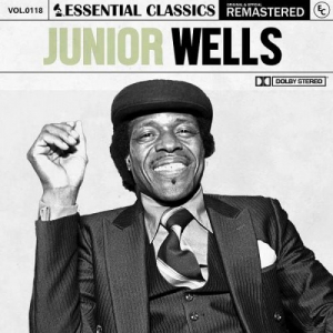Essential Classics, Vol. 118: Junior Wells (2023 Remastered)