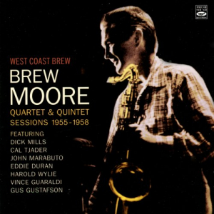 West Coast Brew: Brew Moore Quartet & Quintet Sessions 1955-1958 (2 LP on 1 CD)