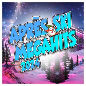AprÃ¨s Ski Megahits 2024