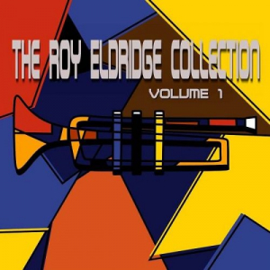 The Roy Eldridge Collection, Pt.1