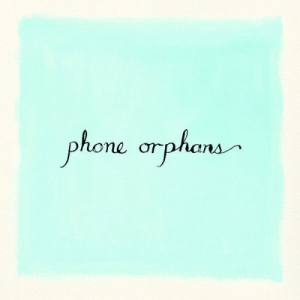 Phone Orphans