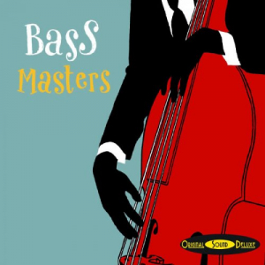 Original Sound Deluxe: Bass Masters
