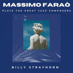 Massimo FaraÃ² Plays the Great Jazz Composers - Billy Strayhorn