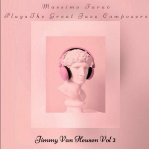 Massimo FaraÃ² plays The Great Jazz Composers - Jimmy Van Heusen, Vol. 2
