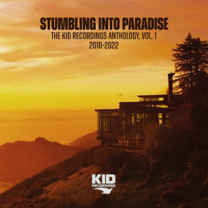 Stumbling Into Paradise: The KID Recordings Anthology, Vol. I [2010-2022]