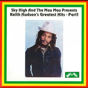 Sky High & The Mau Mau Presents Greatest Hits Pt.1