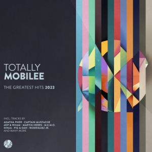 Totally Mobilee â€“ The Greatest Hits 2023