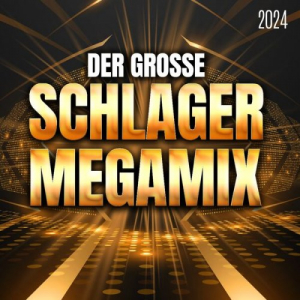 Der groÃŸe Schlager Megamix 2024