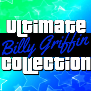 Ultimate Collection Billy Griffin