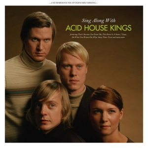 Sing Along With Acid House Kings (Deluxe Edition)