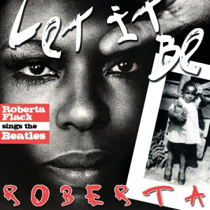 Let It Be Roberta - Roberta Flack Sings The Beatles (Exclusive Version)