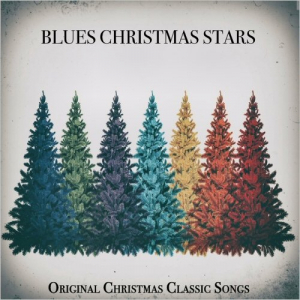 Blues Christmas Stars: Original Christmas Classic Songs