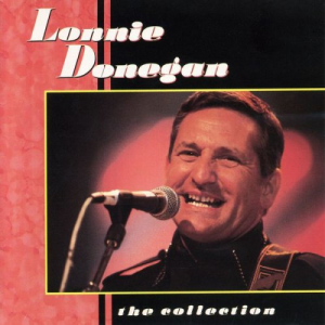 Lonnie Donegan The Collection
