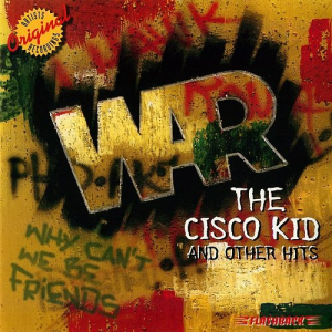 War: The Cisco Kid & Other Hits